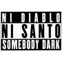 NI DIABLO NI SANTO (Explicit)