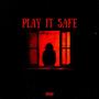 Play It Safe (feat. Luh Sap) [Explicit]