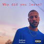 Why Did You Leave ? (Explicit)