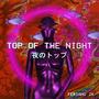 TOP OF THE NIGHT (Explicit)