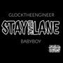 Stay In Your Lane (Explicit)