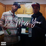 We Miss You (Explicit)