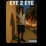 Eye 2 Eye (Explicit)