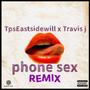 phone sex (feat. Travis j) [Remix] [Explicit]