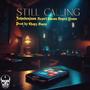 Still Calling (feat. Reyv1, Emcee Dopey & Ysane) [Explicit]