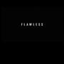 Flawless (Explicit)