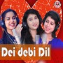 Dei Debi Dil