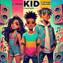 Kid (feat. Lilly Maya & Keagan Holland)