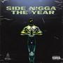 SIDE N!GGA OF THE YEAR (Explicit)