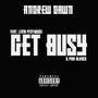 GET BUSY (feat. Lenni Penthouse & Pari Blanco) (Explicit)