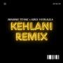 Kehlani Remix (feat. Kidza Yaydlalela) [Gqom Version]