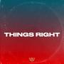 Things Right (Explicit)