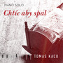 Chtíc aby spal (Piano Solo)