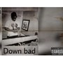 Down bad (Explicit)