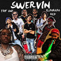 Swervin (Explicit)