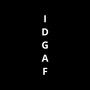 Idgaf (Explicit)