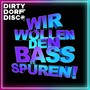 Wir wollen den Bass spüren