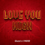 Love You High