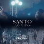 Santo (Ao Vivo)