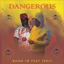 Dangerous (feat. 100IT) [Explicit]