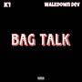 Bag Talk (feat. K1) [Explicit]