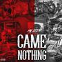 Came From Nothing (Explicit)