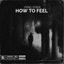 How to Feel (Explicit)