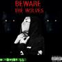 BEWARE THE WOLVES! (Explicit)