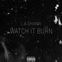 Watch It Burn (Explicit)