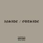 INSIDE / OUTSIDE (feat. 2ryy) [Explicit]