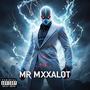 MR. MXXALOT (Explicit)