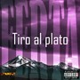 Tiro Al Plato (Explicit)