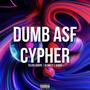 DUMB ASF CYPHER (feat. glomez! & kariii) [Explicit]