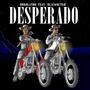 Desperado (feat. Blackoutgh) [Dirty] [Explicit]