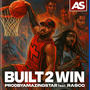 Built 2 Win (feat. Ra$co) [Explicit]