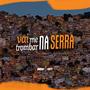 VAI ME TROMBAR NA SERRA (Explicit)