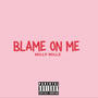 Blame on me (Explicit)