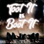 Toot It N Boot It (Explicit)