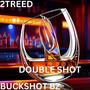 DOUBLE SHOT (feat. BUCKSHOT BZ OF SHOT CREW)