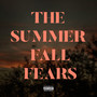 The Summer Fall Fears (feat. Beau Monga) [Explicit]