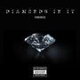 Diamonds in it (Explicit)