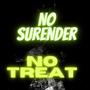 No Surender No Retreat