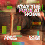 Stay the **** at Home (Explicit)