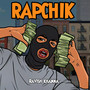 Rapchik (Explicit)