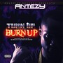 Turn up Till You Burn Up (Explicit)