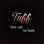 Triple Life - Tuff (feat. Pandellic) [Radio Edit] [Explicit]