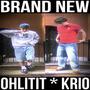 BRAND NEW (feat. OhLitIt! & Krio) [Explicit]