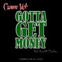 Gotta Get Money (feat. Awol & Lowkey)