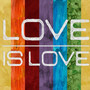 Love Is Love