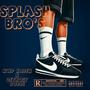 Splash Bros (feat. Detroit Bobbe) [Explicit]